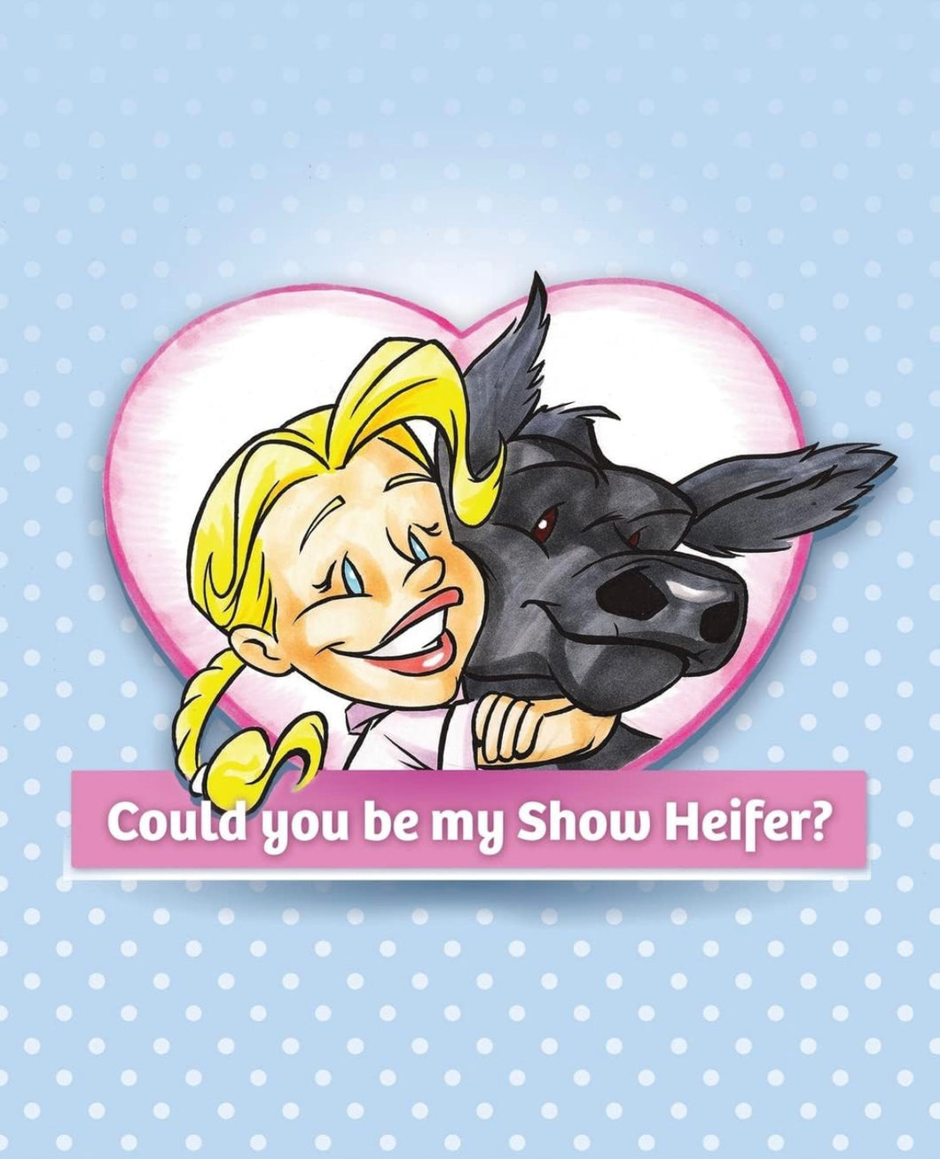 Could you be my Show Heifer? - book