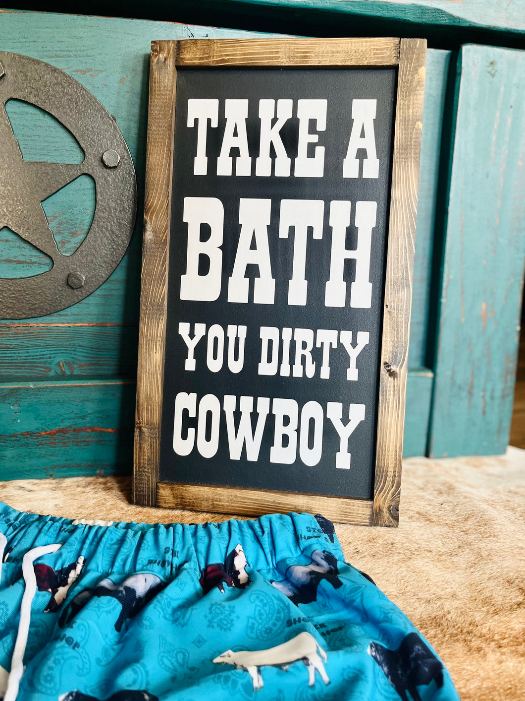 Take a Bath You Dirty Cowboy